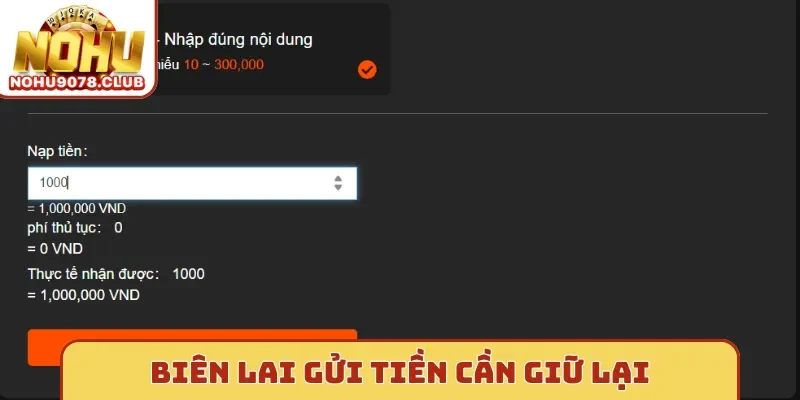 Nohu luôn có Biên lai gửi tiền cần giữ lại