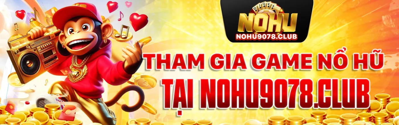 Tham gia game nổ hũ Nohu tại comza.za.com