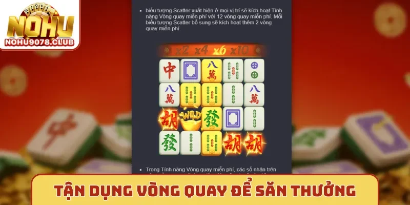 Tận dụng vòng quay Nohu để săn thưởng