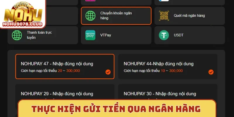 Nohu Thực hiện gửi tiền qua ngân hàng nhanh